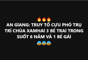 Truy tố cựu phó trụ trì chùa xâm hại 3 bé trai và 1 bé gái
